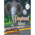 Elephant Wind: A Tornado Safety Book