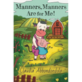 Manners, Manners Are for Me!