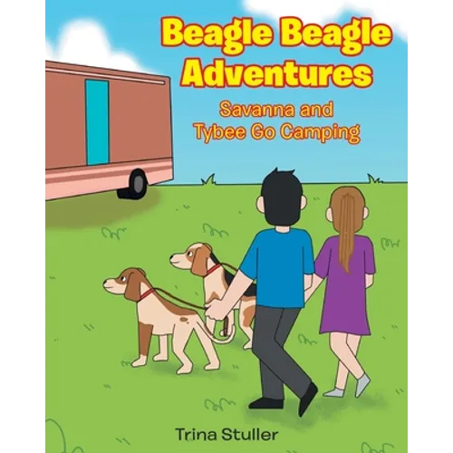Beagle Beagle Adventures: Savanna and Tybee Go Camping