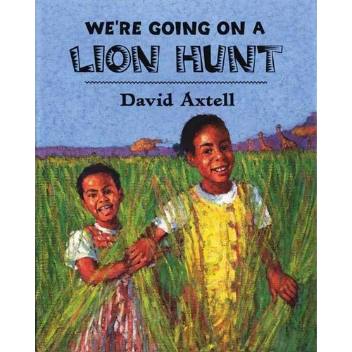 We're Going on a Lion Hunt