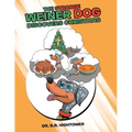 The Strange Weiner Dog Discovers Christmas