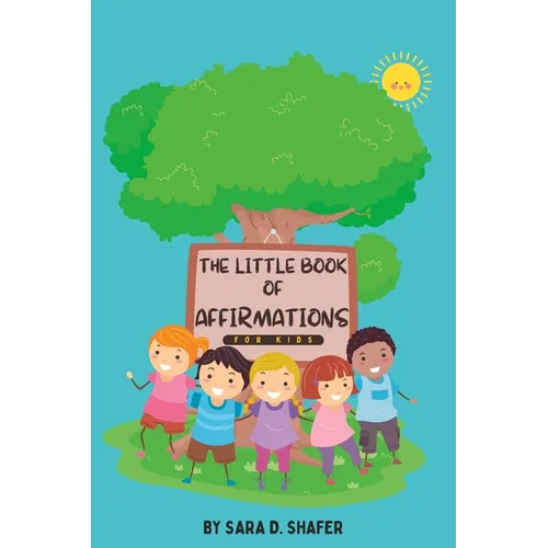 The Little Book of Affirmations For Kids
