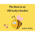 The Bees in an Old Lady's Garden
