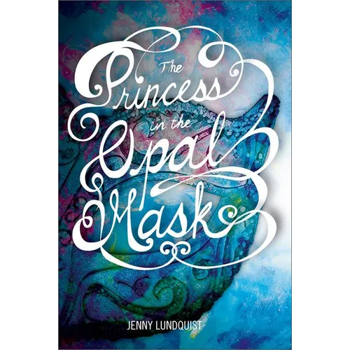 The Princess in the Opal Mask