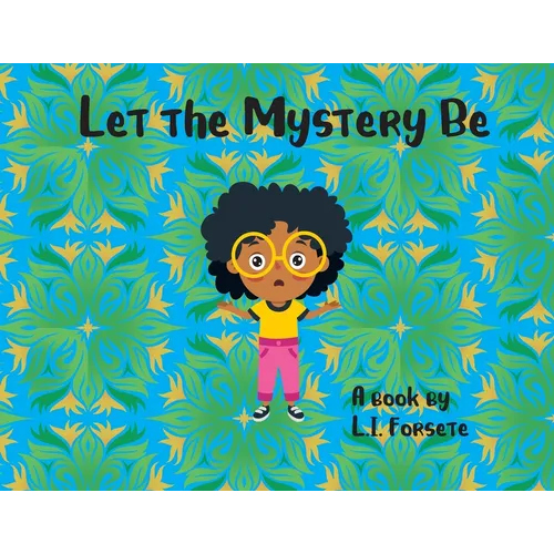 Let the Mystery Be