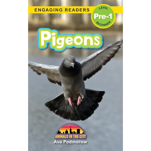 Pigeons: Animals in the City (Engaging Readers, Level Pre-1)