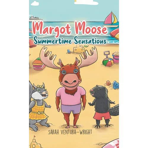 Margot Moose: Summertime Sensations