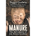 Manure: The Adventures of Jim Brown Godwin