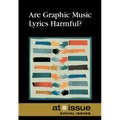 Are Graphic Music Lyrics Harmful?