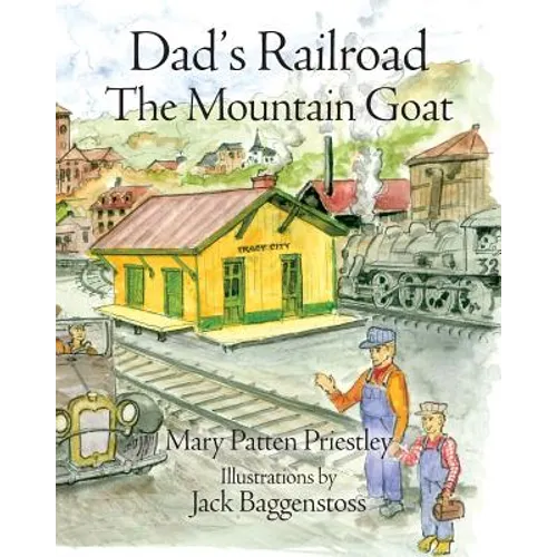 Dad's Railroad: The Mountain Goat