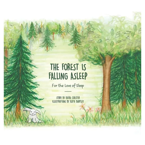 The Forest Is Falling Asleep: For the Love of Sleep