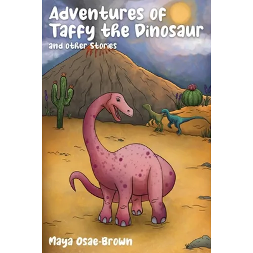 Adventures of Taffy the Dinosaur and Other Stories