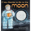 If You Decide to Go to the Moon