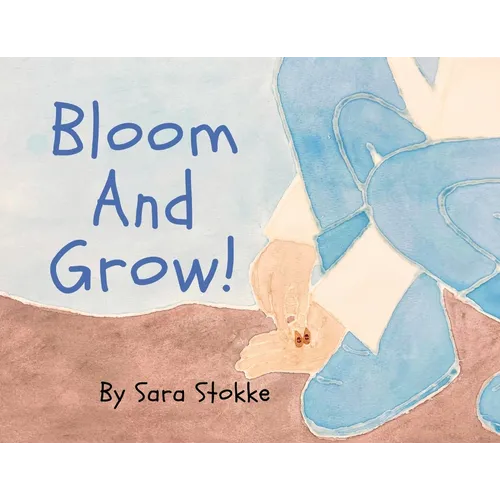 Bloom And Grow!