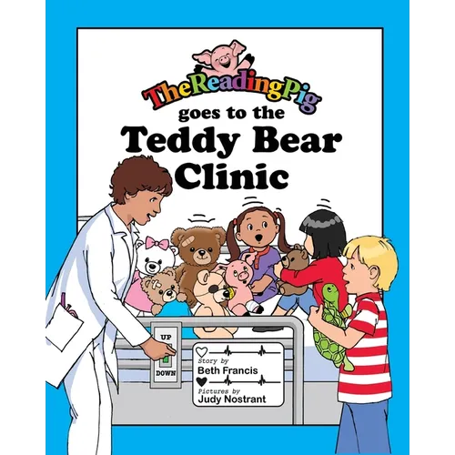 The Reading Pig Goes to The Teddy Bear Clinic