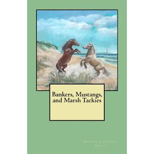 Bankers, Mustangs, and Marsh Tackies