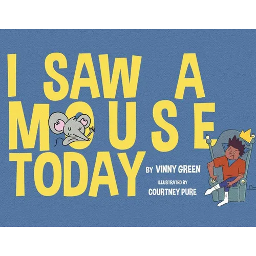I Saw A Mouse Today