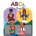 ABCs, You Can Be