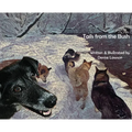 Tails from the Bush: Another Black Bear Sled Dog Adventure