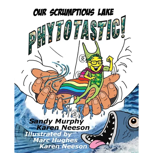 Our Scrumptious Lake PHYTOTASTIC!