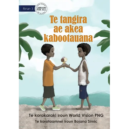 A Big Heart - Te tangira ae akea kabootauana (Te Kiribati)