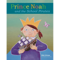 Prince Noah and the School Pirates