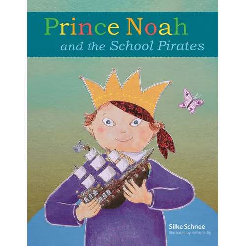 Prince Noah and the School Pirates
