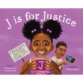 J Is for Justice: A Social Justice Book for Kids