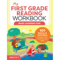 My First Grade Reading Workbook: 101 Games & Activities to Support First Grade Reading Skills