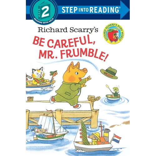 Richard Scarry's Be Careful, Mr. Frumble!