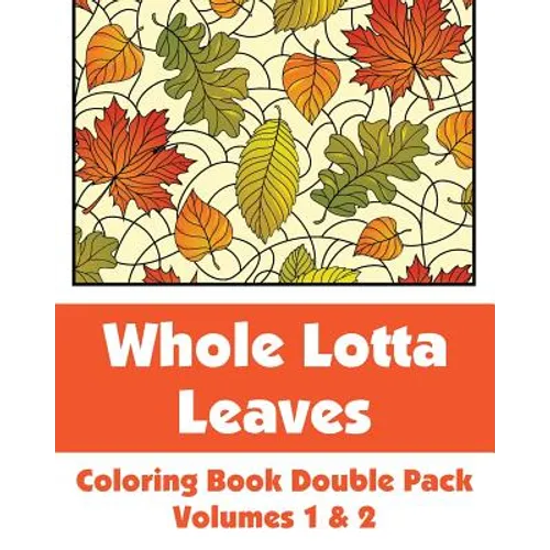 Whole Lotta Leaves Coloring Book Double Pack (Volumes 1 & 2)