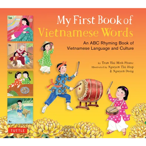 My First Book of Vietnamese Words: An ABC Rhyming Book of Vietnamese Language and Culture