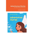 Adventurous Stories: For Elementary School Kids