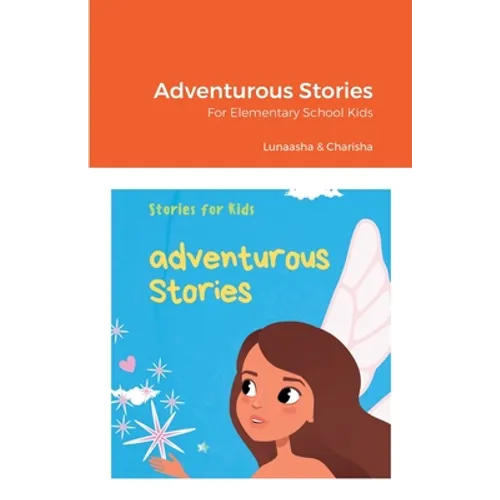 Adventurous Stories: For Elementary School Kids