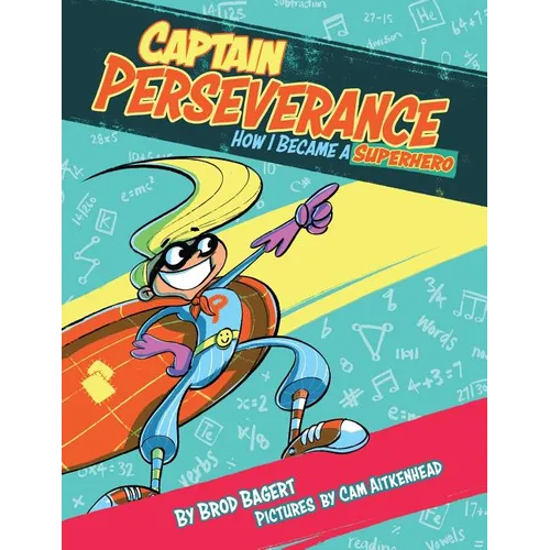 Captain Perseverance: How I Became a Superhero
