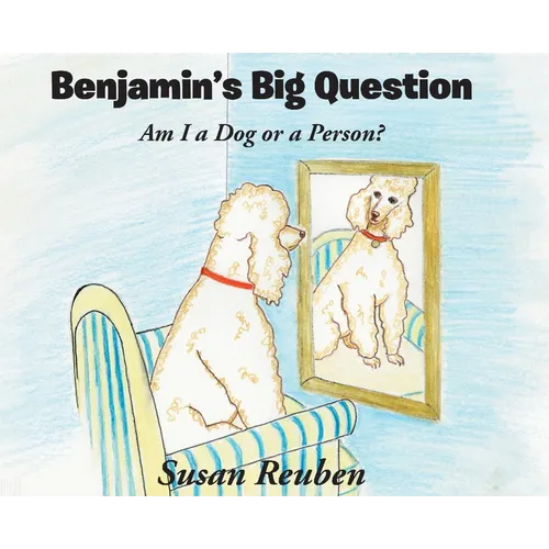 Benjamin's Big Question: Am I a Dog or a Person?