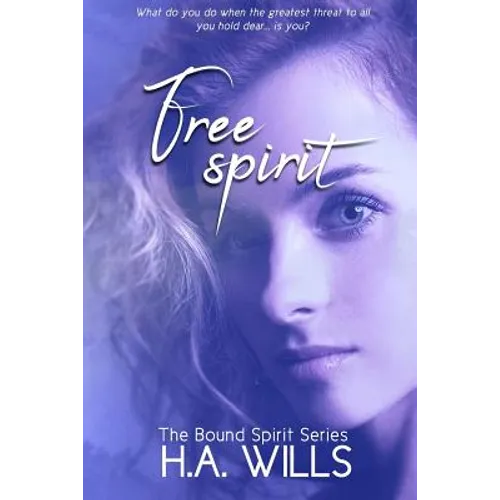 Free Spirit: Book Two of The Bound Spirit Series