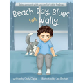 Beach Day Blues for Wally: Being Present with Uncomfortable Feelings