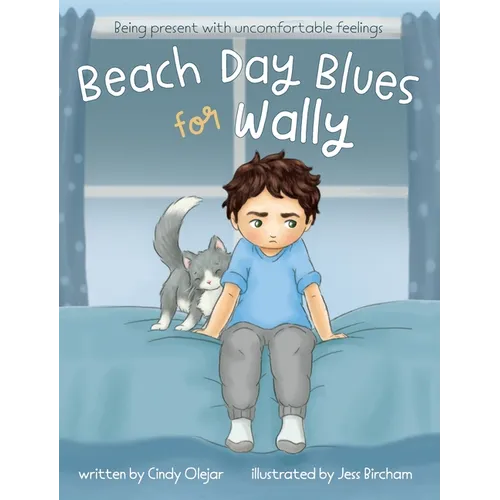 Beach Day Blues for Wally: Being Present with Uncomfortable Feelings