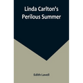 Linda Carlton's Perilous Summer