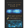 Vacancy: A YA Paranormal Urban Fantasy Thriller (The Last Lodge on Earth #1)