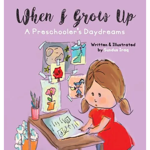 When I Grow Up: A Preschooler's Daydreams
