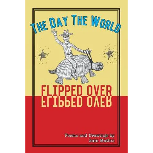 The Day the World Flipped Over