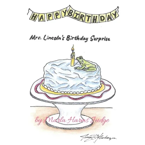 Mrs. Lincoln's Birthday Surprise