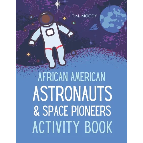 African American Astronauts & Space Pioneers Activity Book