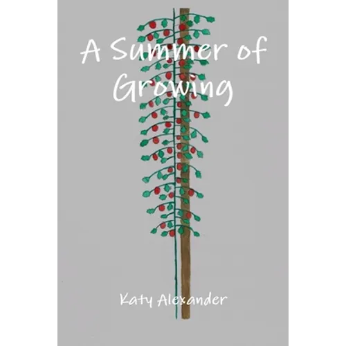 A Summer of Growing