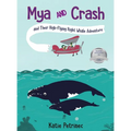 Mya and Crash and Their High-Flying Right Whale Adventure