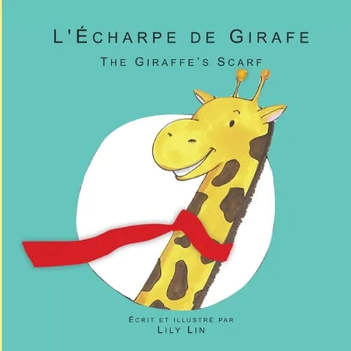 L'Écharpe de Girafe: The Giraffe's Scarf