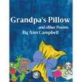 Grandpa's Pillow and other Poems