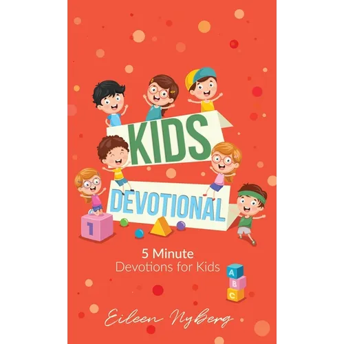 Kids Devotional: 5-Minute Devotions for Kids